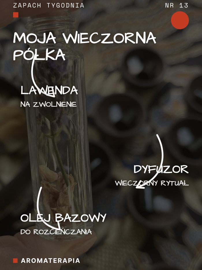 Moja wieczorna półka: lawenda, dyfuzor, olej bazowy