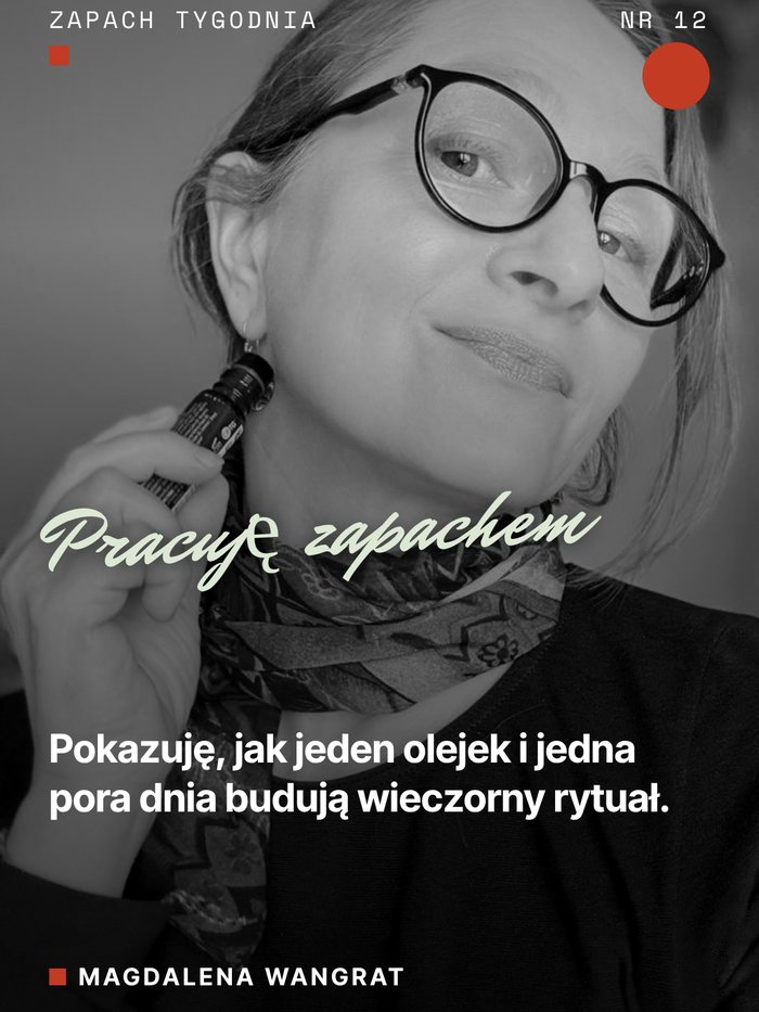 Pracuję zapachem: Magdalena z olejkiem w dłoni